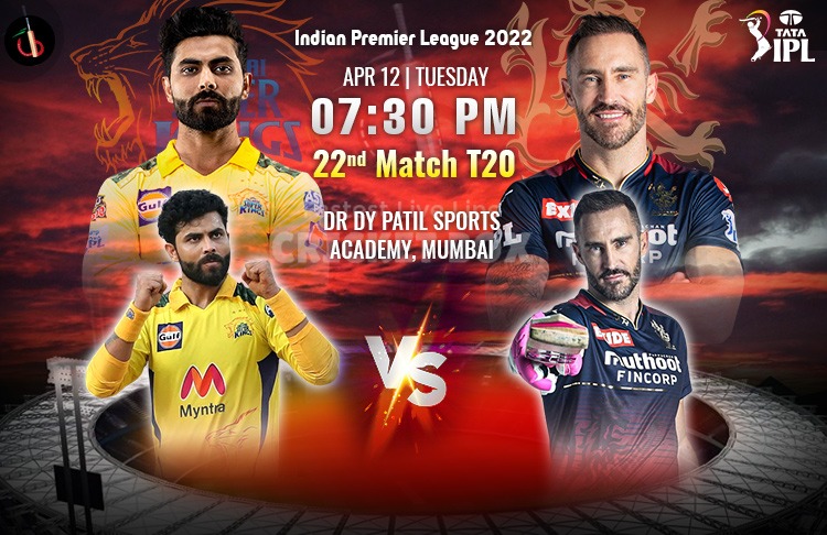 Chennai vs Bangalore 22nd Clash of IPL 2022 Match Preview, Fantasy, Pitch Report, Probable XI & More