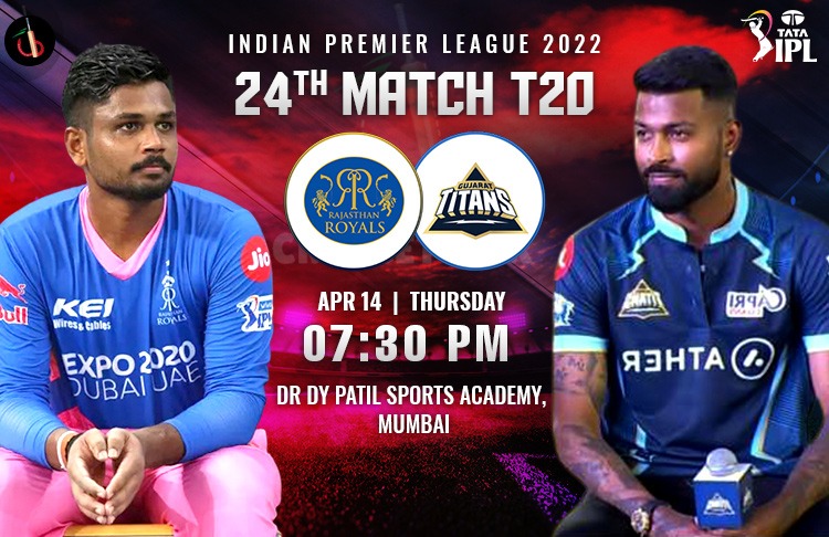 Rajasthan vs Gujarat 24th Clash of IPL 2022 Match Preview, Fantasy, Pitch Report, Probable XI & More