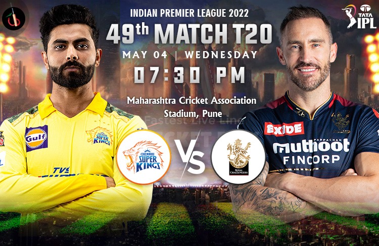 Bangalore vs Chennai 49th Clash of IPL 2022 Match Preview, Fantasy, Pitch Report, Probable XI & More