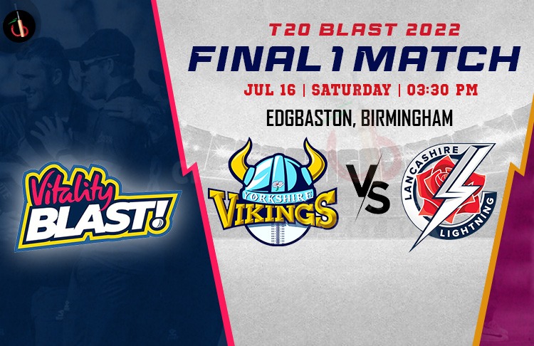 Lancashire vs Yorkshire Semi Final 1 Match Preview, Probable XI, Match Prediction, Pitch Report & More (T20 Blast)