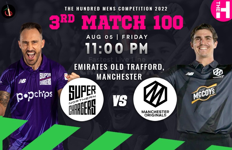 Manchester Originals vs Northern Superchargers 3rd 100 Balls Match Preview, Probable XI, Match Prediction, Pitch Report & More (The Hundred Mens)