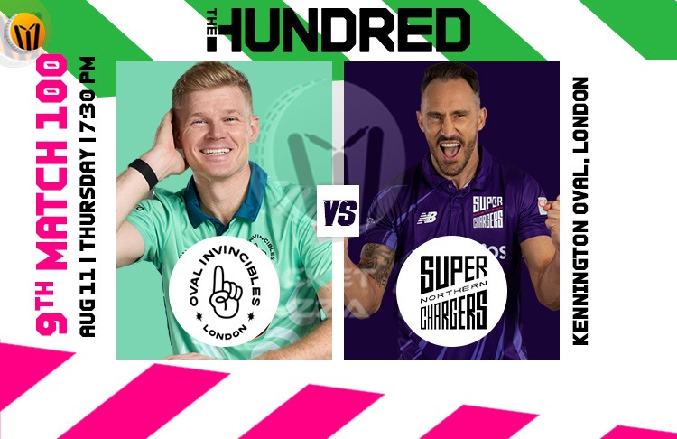 Oval Invincibles vs Northern Superchargers 9th 100 Balls Match Preview, Probable XI, Match Prediction, Pitch Report & More