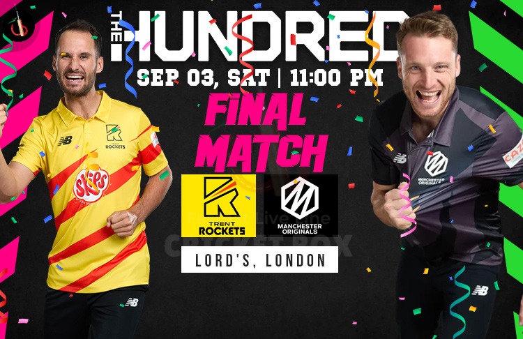 Trent Rockets vs Manchester Originals Final 100 Balls Match Preview, Probable XI, Match Prediction, Pitch Report & More