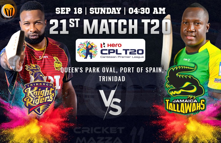 Trinbago Knight Riders vs Jamaica Tallawahs Match 21st Preview, Probable XI, Match Prediction, Pitch Report & More