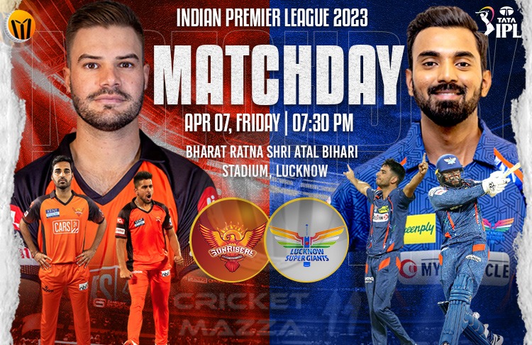 Lucknow Super Giants vs Sunrisers Hyderabad 10th IPL Match Preview, Probable XI, Match Details, Key Players & More