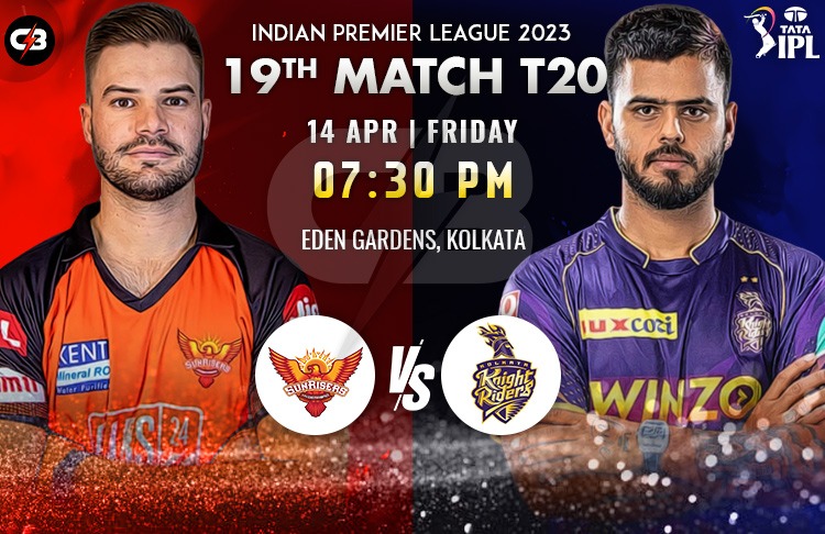 Kolkata Knight Riders vs Sunrisers Hyderabad 19th IPL Match Preview, Pitch Report, Probable XI, Match Details, Key Players & More