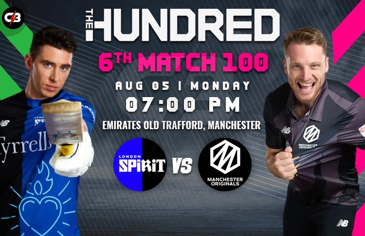 Manchester Originals vs London Spirit, 6th Match 100 Balls Live Preview, Pitch Report, Probable XI, Match Details, Weather Report & More