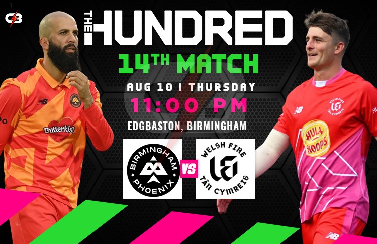 Birmingham Phoenix vs Welsh Fire 14th Match 100 Balls Live Preview, Pitch Report, Probable XI, Match Details, Weather Report & More (Men's)