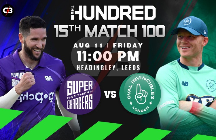 Northern Superchargers vs Oval Invincibles 15th Match 100 Balls Live Preview, Pitch Report, Probable XI, Match Details, Weather Report & More (Men's)